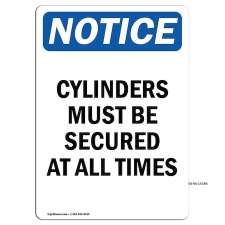 Signmission OSHA Notice Sign, 5" H, NOTICE Cylinders Must Be Secured At All Times Sign, Portrait, 10PK OS-NS-D-35-V-15388-10PK